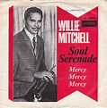 Willie Mitchell – Soul Serenade / Mercy Mercy Mercy (1968, Vinyl) - Discogs