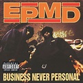 EPMD - Business Never Personal | Classic hip hop albums, Hip hop albums ...