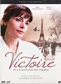 Victoire ou la Douleur des femmes - Série (2000) - SensCritique