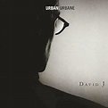 David J - Urban Urbane Lyrics and Tracklist | Genius