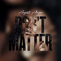 New Music: August Alsina - Don't Matter - YouKnowIGotSoul.com