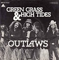 Outlaws - Green Grass & High Tides (Vinyl, 7", 45 RPM, Single) | Discogs