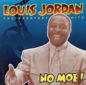 No Moe! Louis Jordan: The Greatest Hits - Louis Jordan - SensCritique