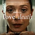 Love & Death (Soundtrack from the HBO® Max Original Limited Series ...