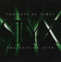 Styx: The Best Of Times - The Best Of Styx - CD | Opus3a