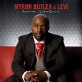 Myron Butler & Levi: Revealed...Live in Dallas - The Journal of Gospel ...