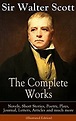 The Complete Works of Sir Walter Scott: Novels, Short Stories, Poetry ...