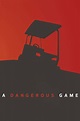 A Dangerous Game (2014) - Posters — The Movie Database (TMDB)