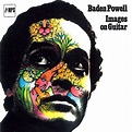 Baden Powell | Images on Guitar | Album – Artrockstore