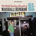 The Wild Exciting Sounds of Marshall Crenshaw: Live In The 20th and ...