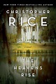 The Heavens Rise by Christopher Rice