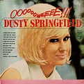 Dusty Springfield – Ooooooweeee!!! (1965, Vinyl) - Discogs