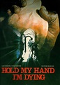 HOLD MY HAND I'M DYING feature film directed by Terence Ry… | Flickr