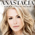 DANDO LA NOTA: Anastacia - Stupid little things