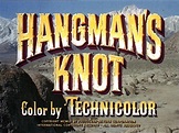 Il nodo del carnefice - Hangman's Knot (1952) - CIAKHOLLYWOOD