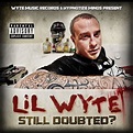 Lil Wyte : Still Doubted? [PA] CD (2012) - Wyte Music | OLDIES.com