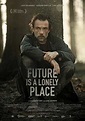 Future Is a Lonely Place - Movie | Moviefone