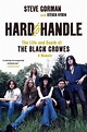 Hard to Handle: The Life and Death of the Black Crowes--A Memoir by ...