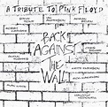 Back Against The Wall (A Tribute To Pink Floyd) (2005, CD) | Discogs