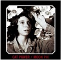Basta De Pensar: Cat Power - Moon Pix (1998)