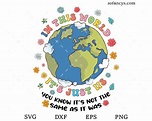 In This World It's Just Us SVG DXF EPS PNG Cut Files