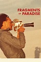 Fragments of Paradise (2022) — The Movie Database (TMDB)