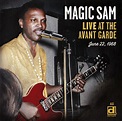Magic Sam – Live At The Avant Garde (2013, CD) - Discogs
