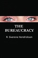 The Bureaucracy by R. Siverene Hendrickson, Paperback | Barnes & Noble®