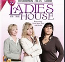Ladies of the House - 2008 | Filmow