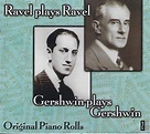 Amazon.com: Ravel Plays Ravel / Gershwin Plays Gershwin: CDs & Vinyl