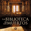 LA BIBLIOTECA DE LOS MUERTOS (TRILOGÍA) DE GLENN COOPER