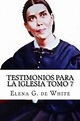 Testimonios Para La Iglesia Tomo 7 by Elena G. De White (English ...