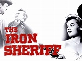 Iron Sheriff (1957) - Rotten Tomatoes
