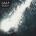 Yeah ghost - Zero 7 - CD album - Achat & prix | fnac