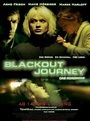 Blackout Journey - Film 2004 - FILMSTARTS.de