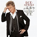 Rod Stewart "As Time Goes By... The Great American Songbook Vol. II ...