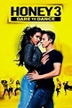 Película: Honey 3: Vamos a Bailar (2016) | abandomoviez.net