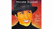 Michelle Shocked: Soul of My Soul - Paste Magazine
