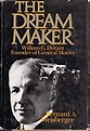 Dream Maker: William C. Durant, Founder of General Motors: Bernard A ...