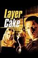 Layer Cake (2004) - Posters — The Movie Database (TMDB)