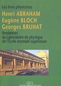 Les Trois Physiciens - Georges Bruhat - Éditions Rue d’Ulm