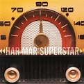 Har Mar Superstar - Har Mar Superstar Lyrics and Tracklist | Genius