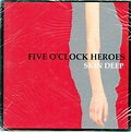 Five O Clock Heroes - Skin Deep [Vinyl] - Amazon.com Music