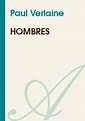 Hombres (Paul Verlaine) - texte intégral - Poésie - Atramenta