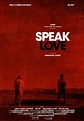Speak Love (2019) - FilmAffinity