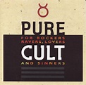 The Cult - Pure Cult - For Rockers Ravers Lovers And Sinners (CD) | Discogs