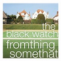 The Black Watch « Fromthing Somethat » (ATOM Records, 23 octobre 2020 ...