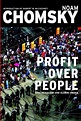 Profit Over People: Neoliberalism and Global Order by Noam Chomsky ...