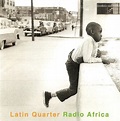Latin Quarter - Radio Africa | Releases | Discogs