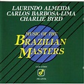 Music Of The Brazilian Masters - Charlie Byrd, Laurindo Almeida, Carlos ...